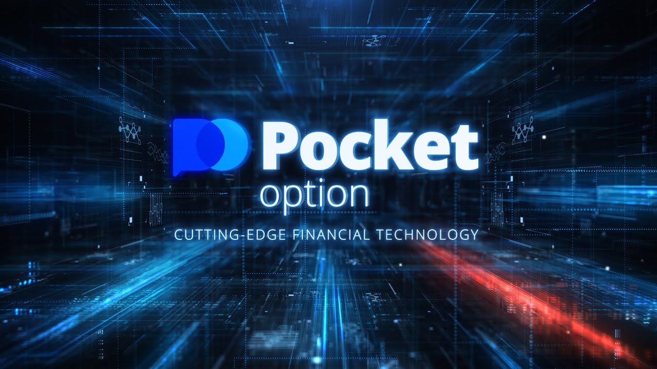 Pocket Option Exploring the Platform for Binary Options Trading